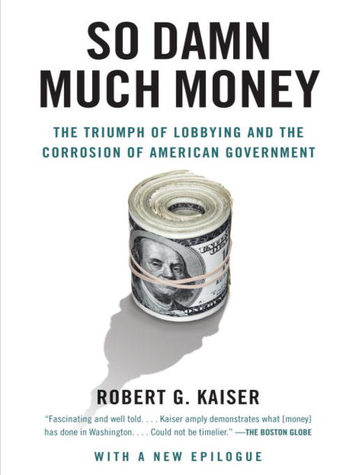 Title details for So Damn Much Money by Robert G. Kaiser - Available